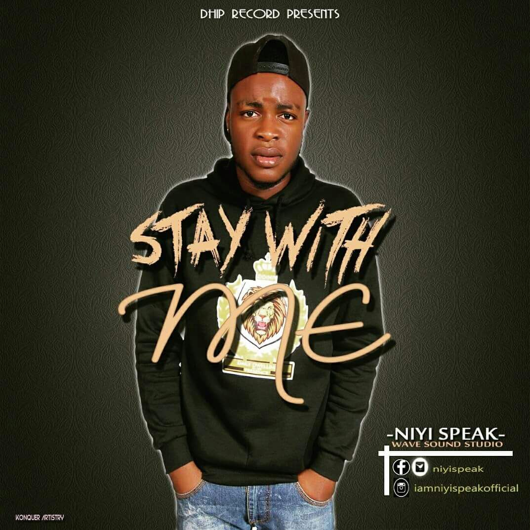 Niyi Speaks - Stay With Me