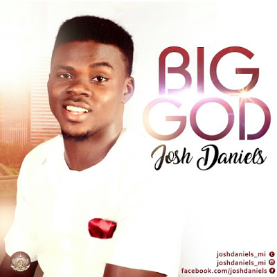 Josh Daniel S Big God Mp3 Download Praisejamzblog Com