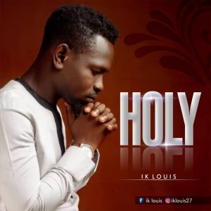 IK Louis - Holy