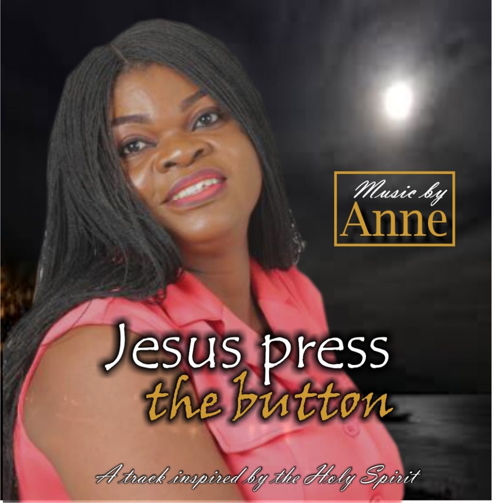 Anne - Jesus Press the Button