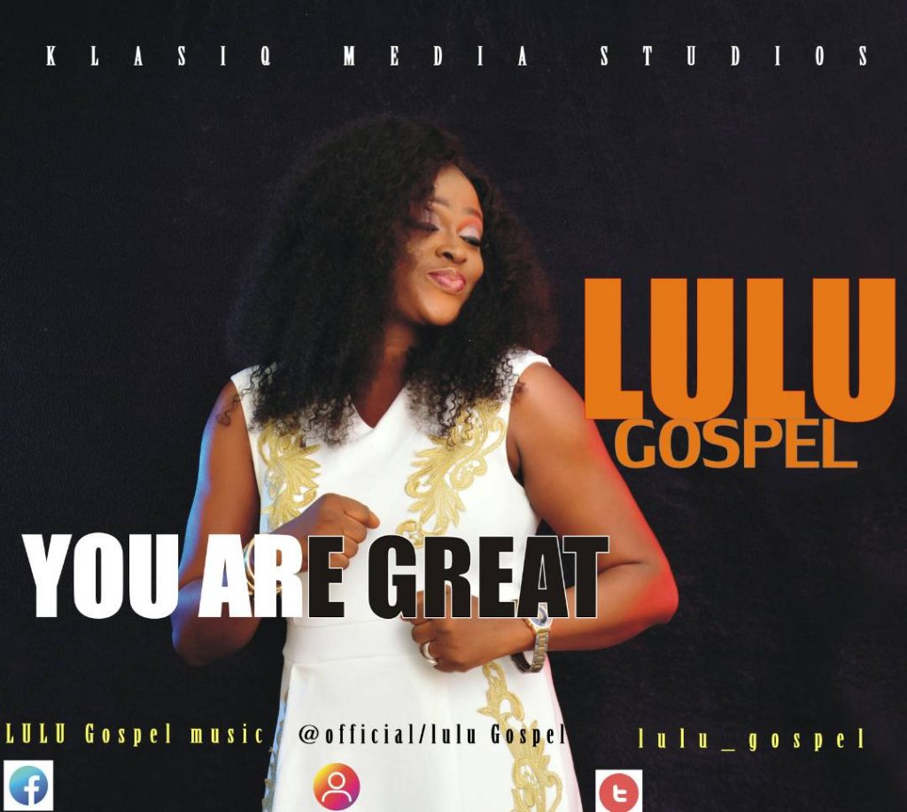 Lulu Gospel - You are Great 