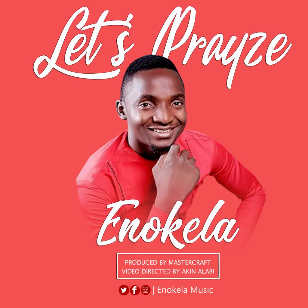 Enokela - Let's Prayze 