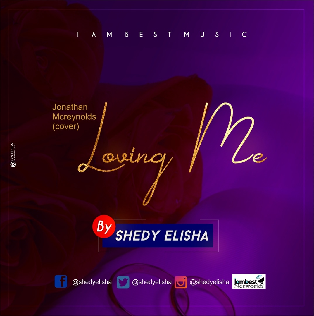 Shedy Elisha - Loving Me (Cover by Jonathan McReynolds)