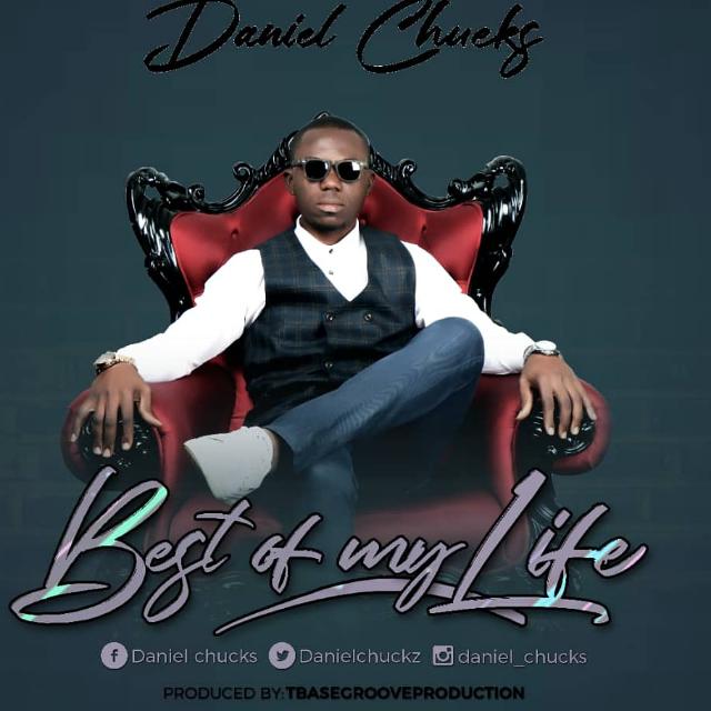 Daniel Chucks - Best of my Life