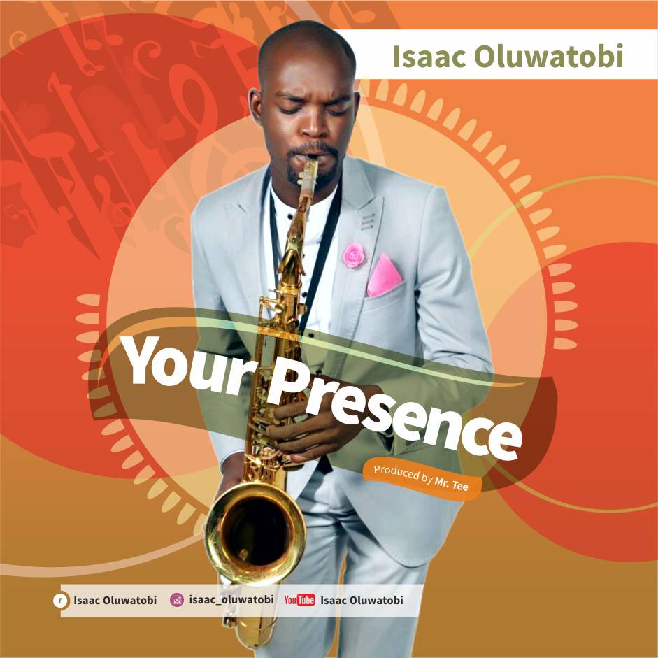 Isaac Oluwatobi - Your Presence