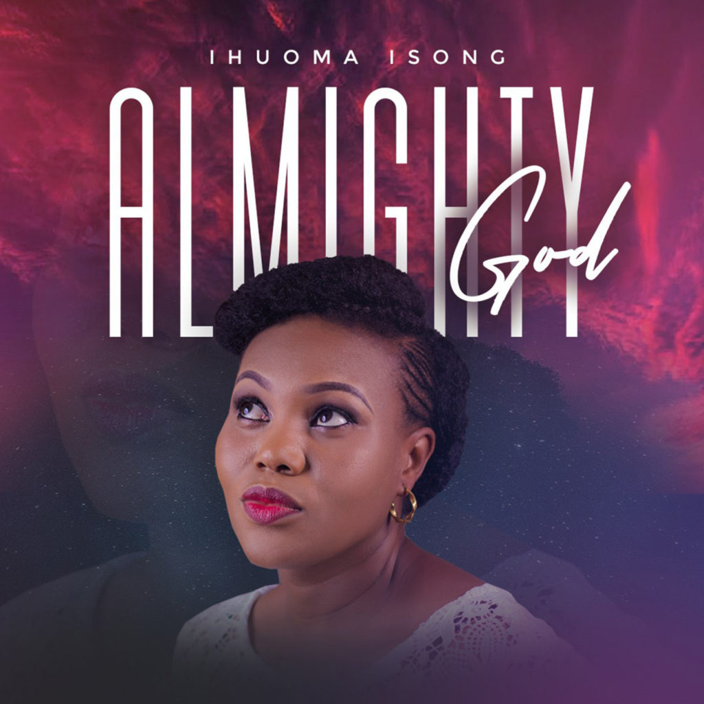 Ihuoma isong - Almighty God