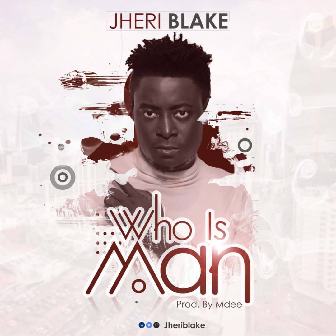 Jheri Blake - Who Is Man