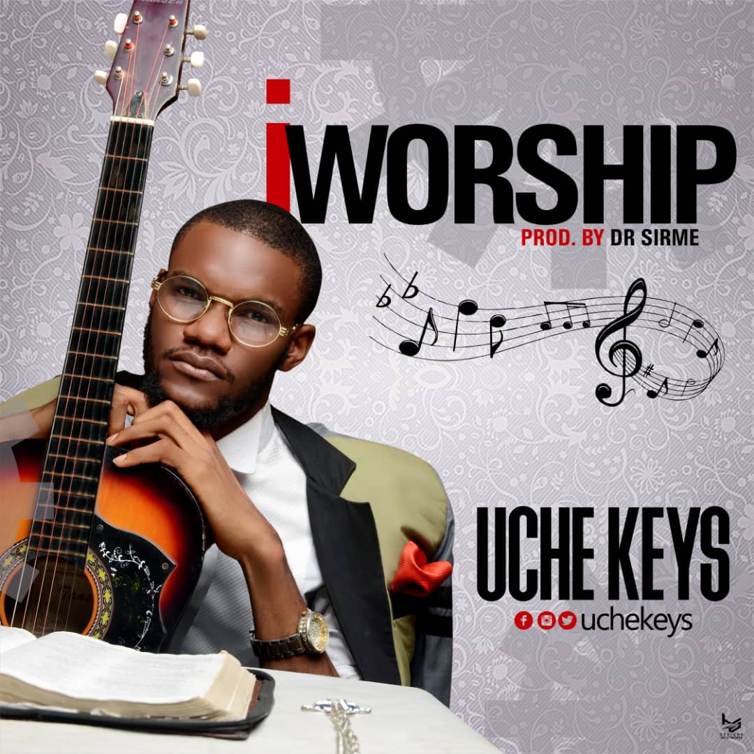 Uche Keys - I Worship