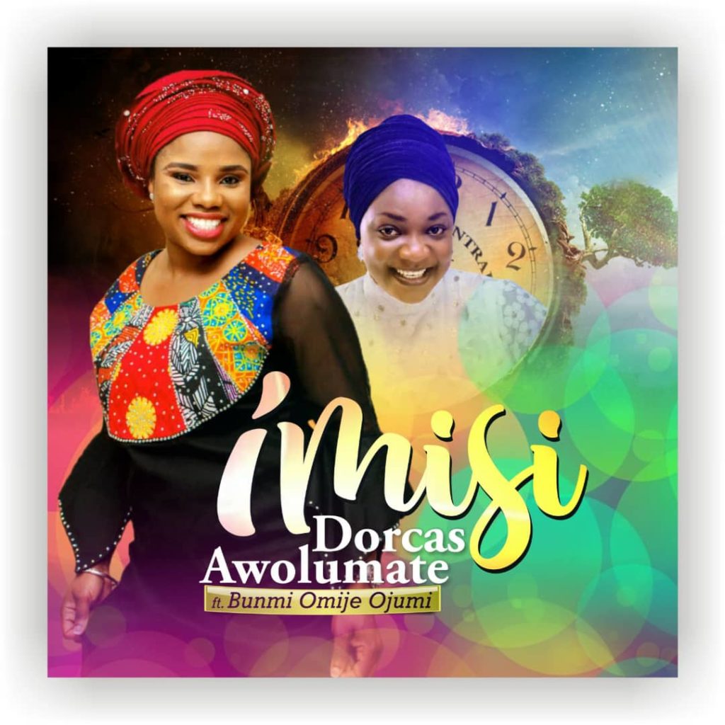 Dorcas Awolumate - IMISI (Ft. Bunmi Omije Ojumi)