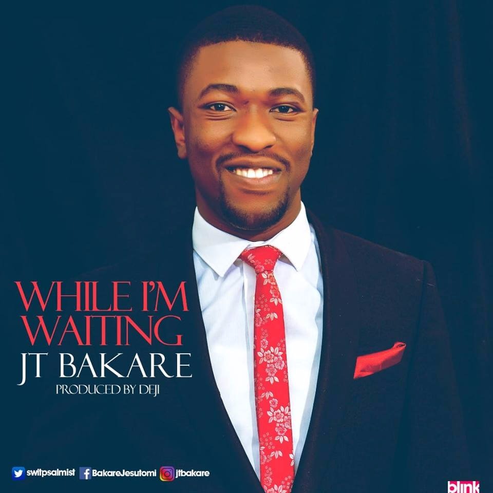 JT Bakare - While I'm Waiting