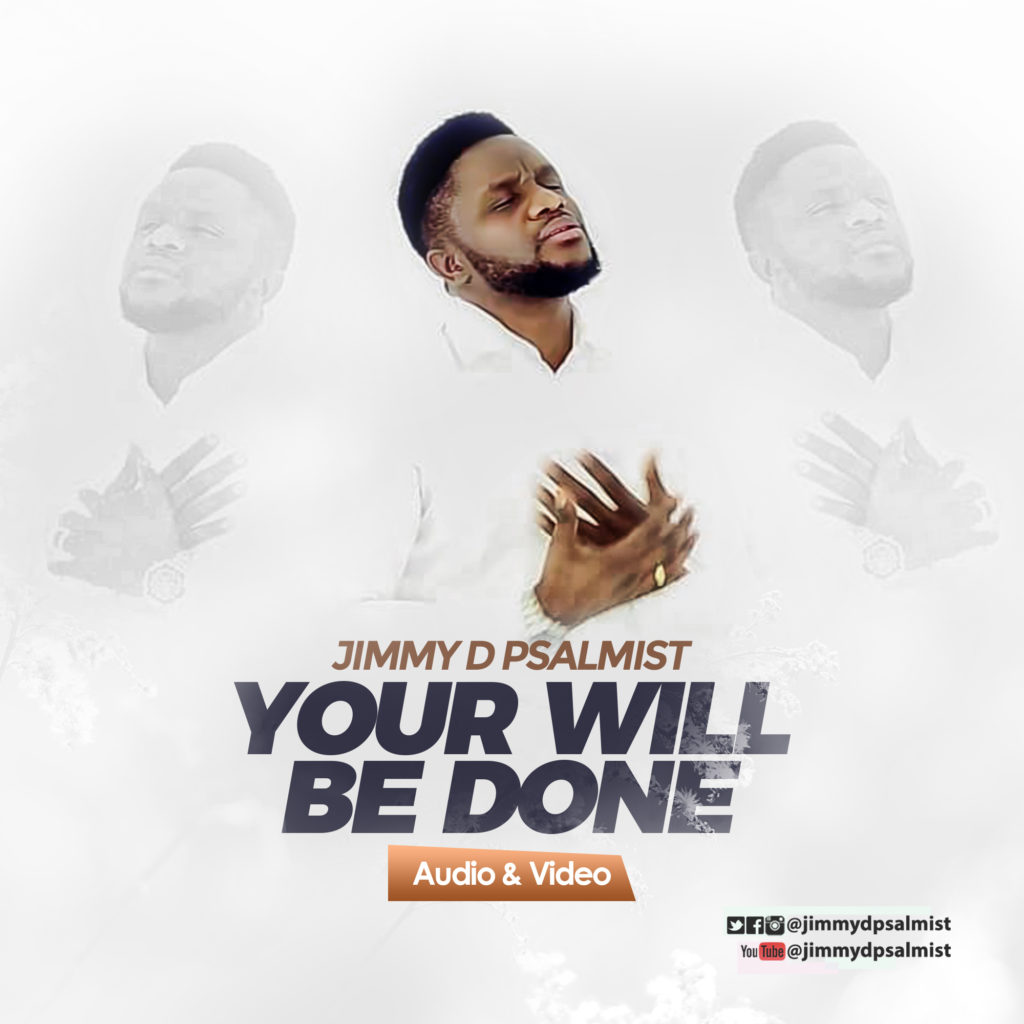 Jimmy D Psalmist - Your Will be Done