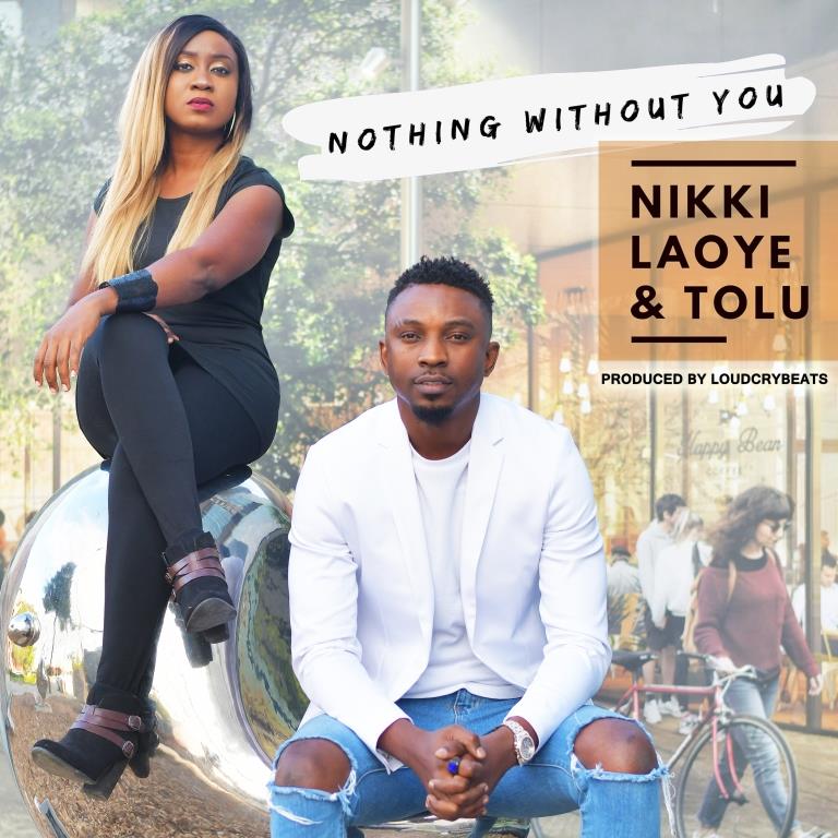 Nikki Laoye & Tolu - Nothing With You