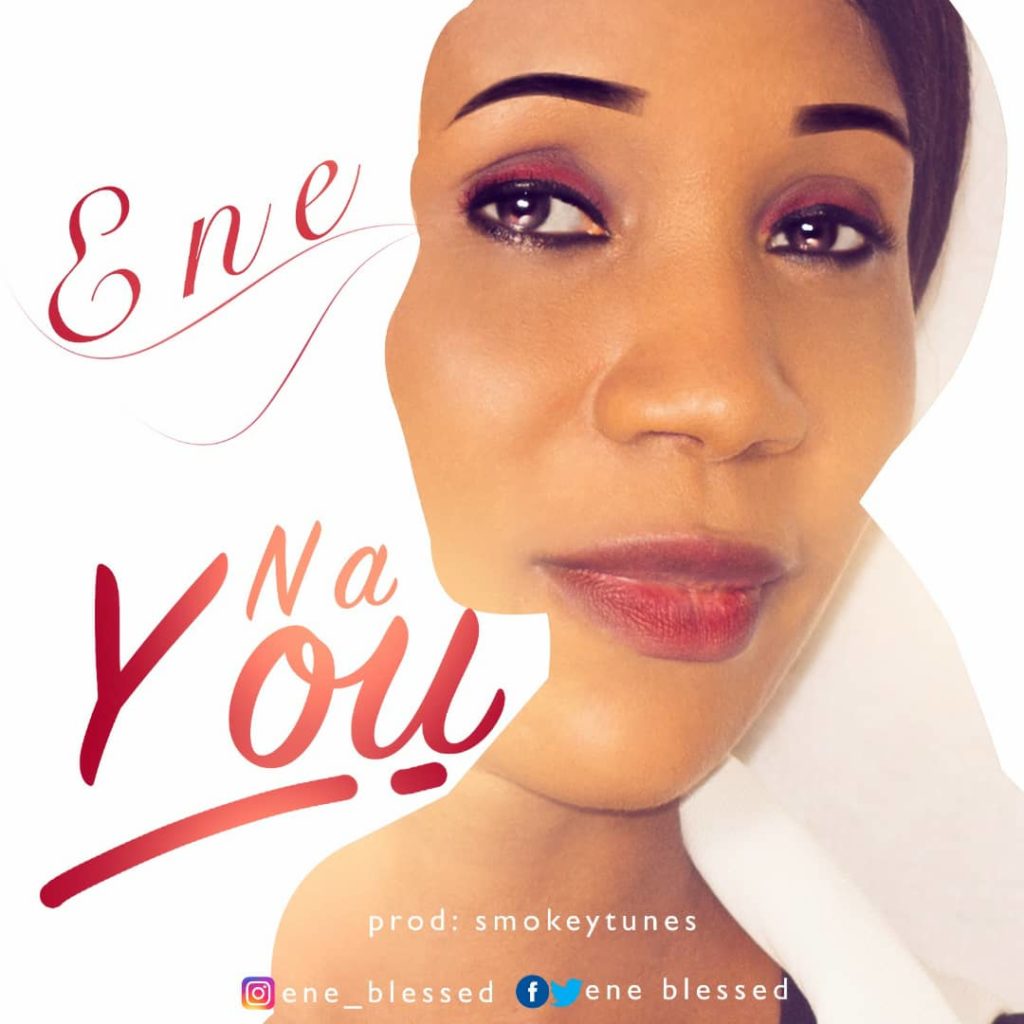 Ene Releases 'Na You' Single - Download!