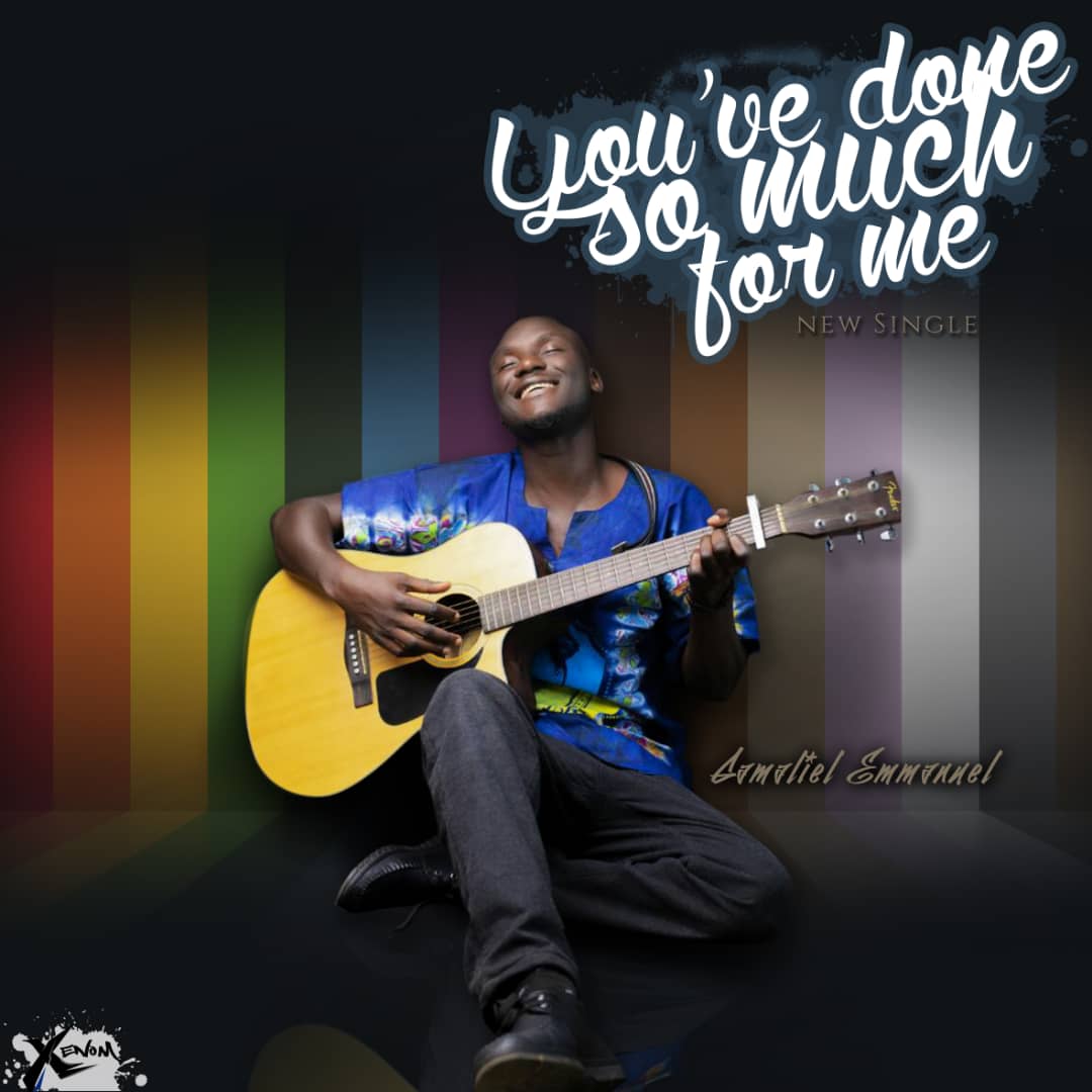 Gamaliel Emmanuel - You've Done So Much For Me