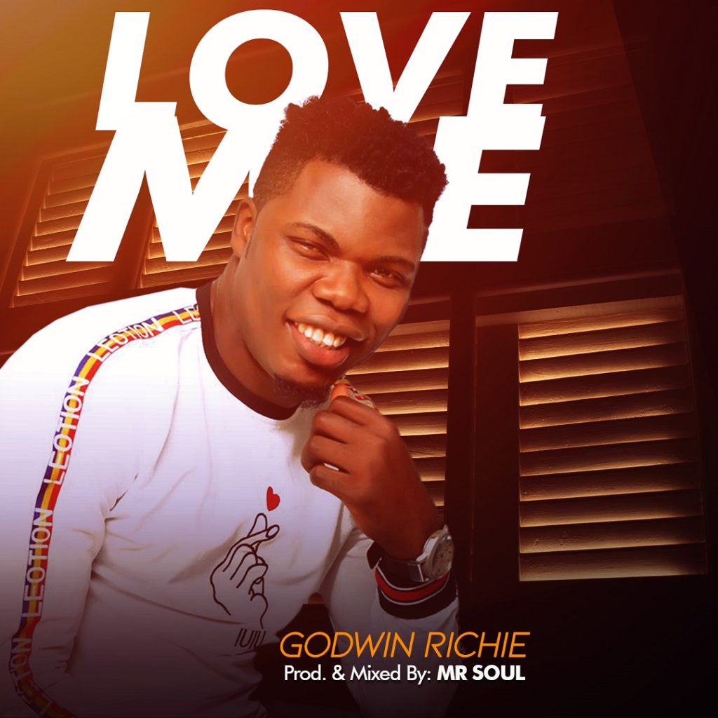 Godwin Richie - Love Me