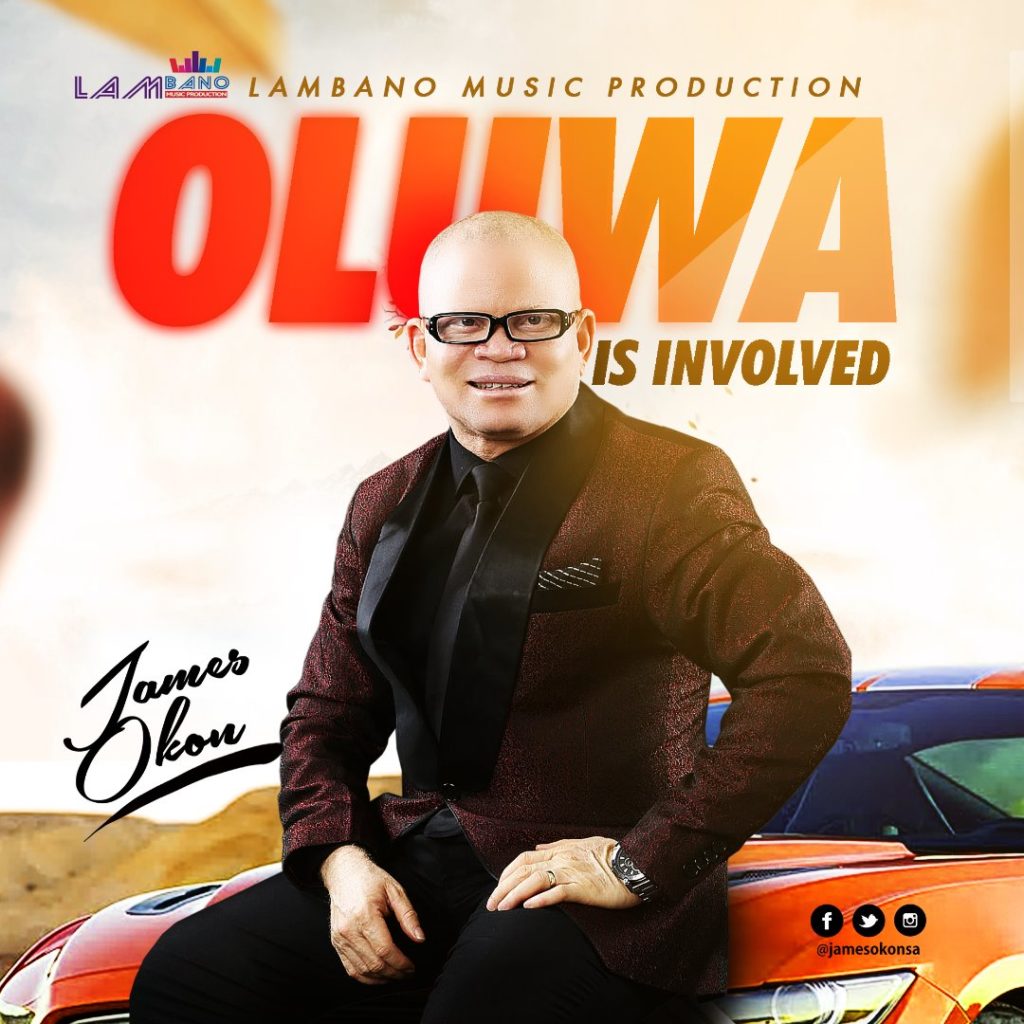 James Okon Releases 'Oluwa Is Involved' Single - Download!