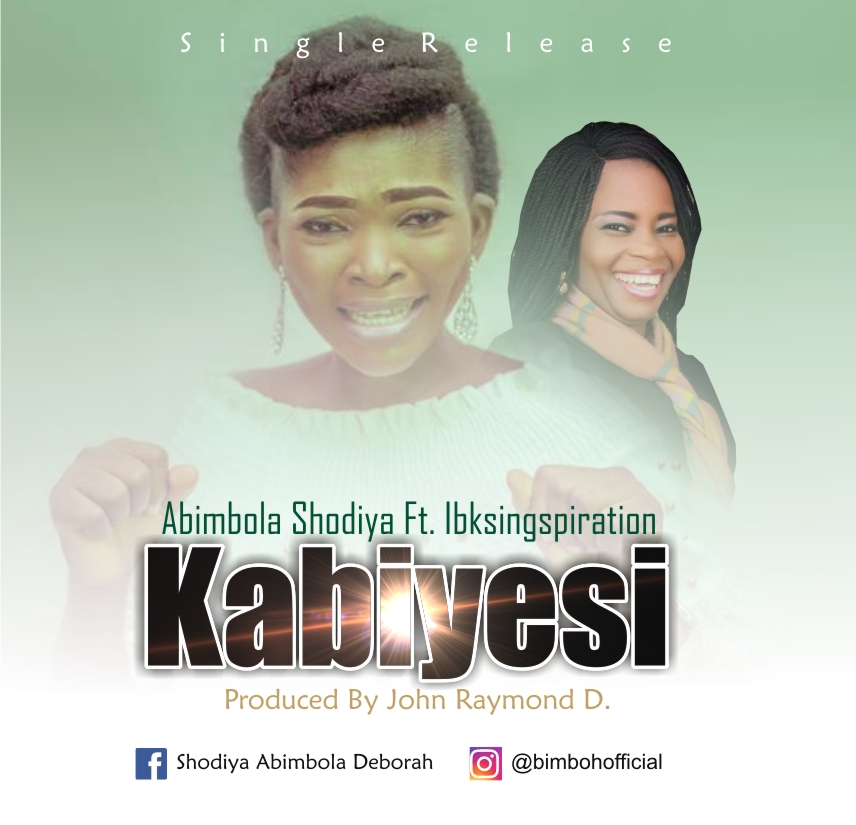 Abimbola Shodiya - Kabiyesi (Ft. Ibksingspiration)