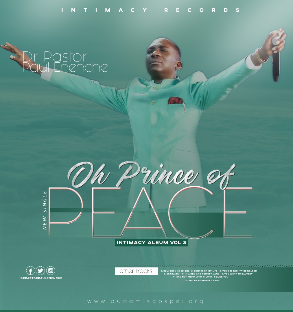 Pastor Paul Enenche - Oh Prince of Peace