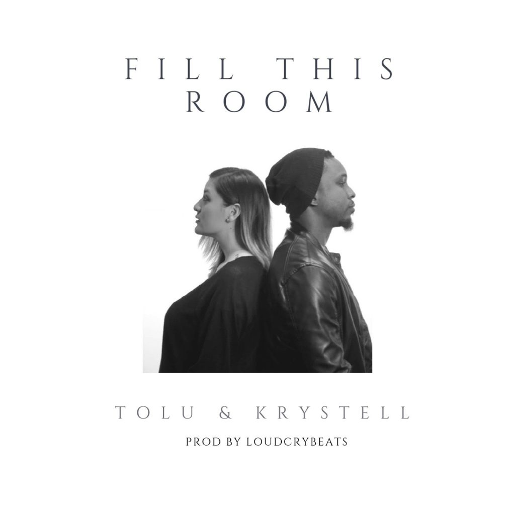 Tolu & Krystell - Fill This Room