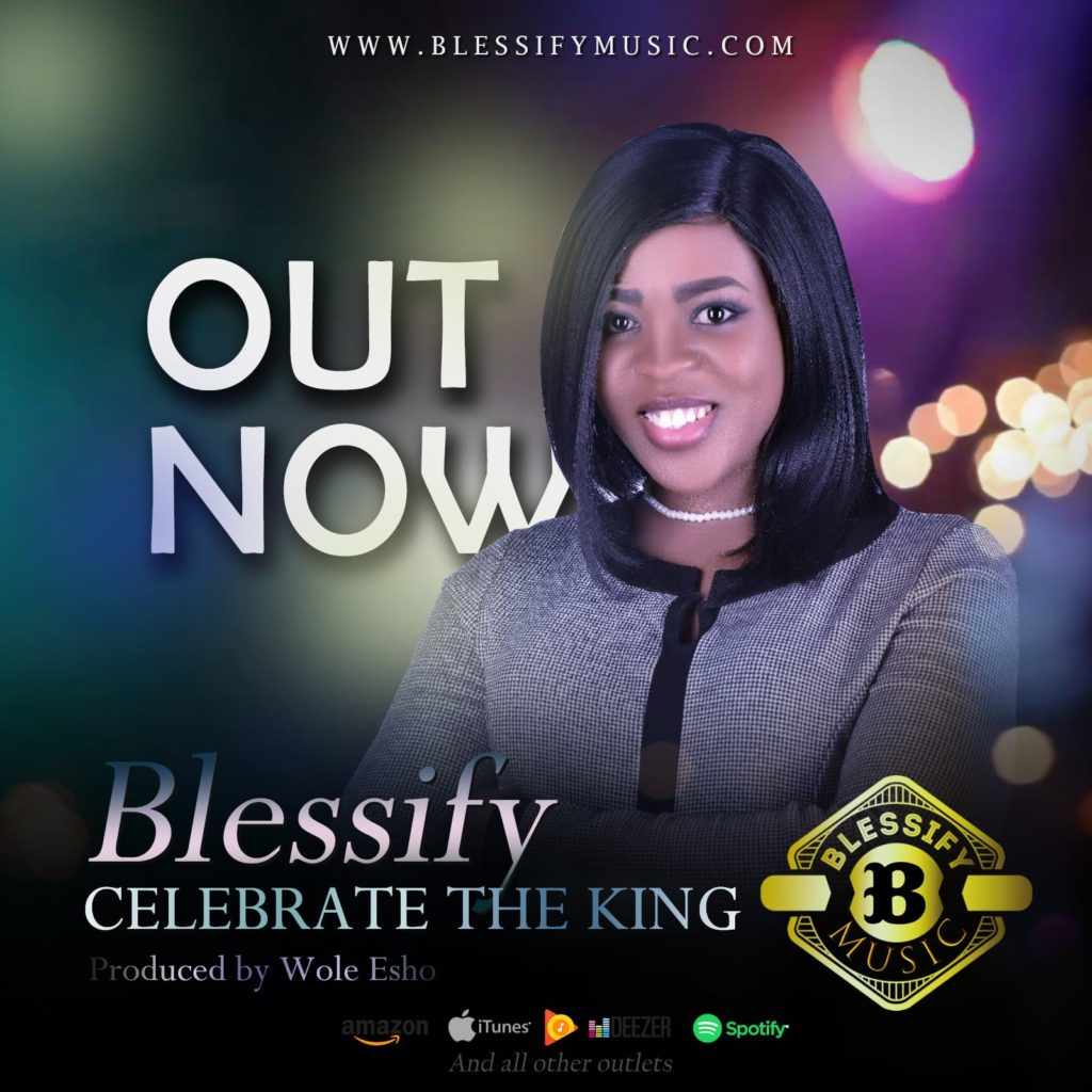 Blessify - Celebrate the King