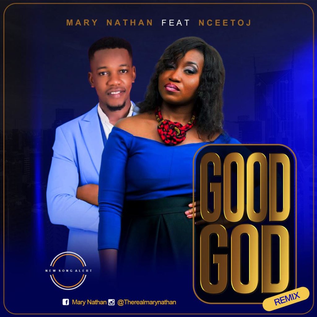 Mary Nathan – Good God (Remix)