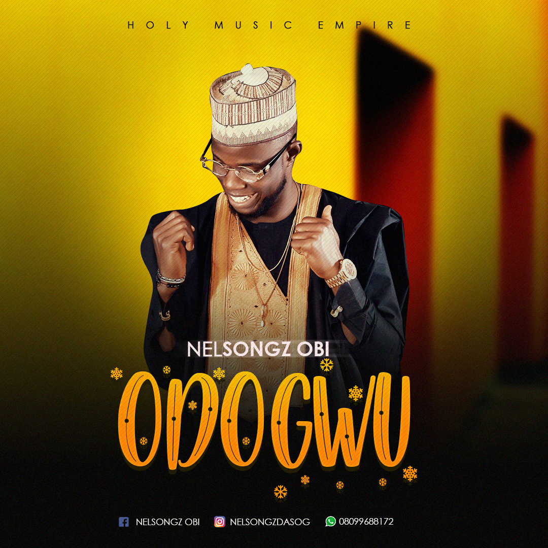 Nelsongz Obi - Odogwu