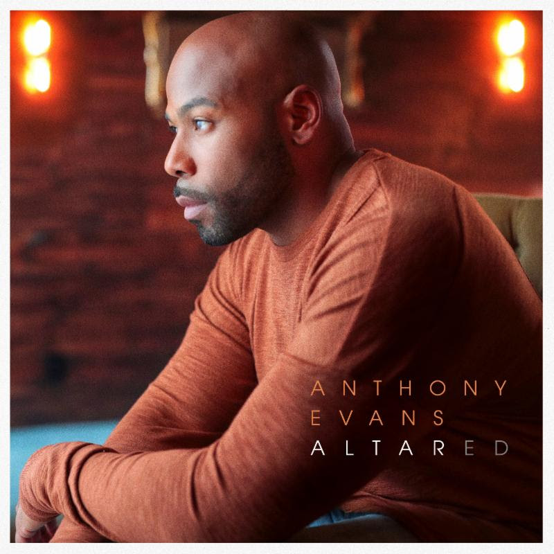 Anthony Evans to Release New Album “Altared” on May 17, 2019