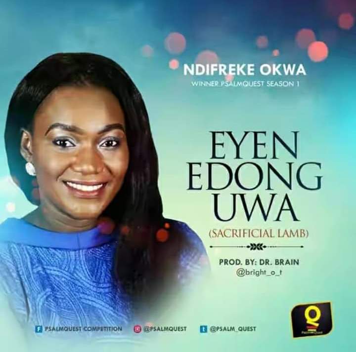 Ndifreke Okwa - Eyen Edong Uwa (Sacrificial Lamb)