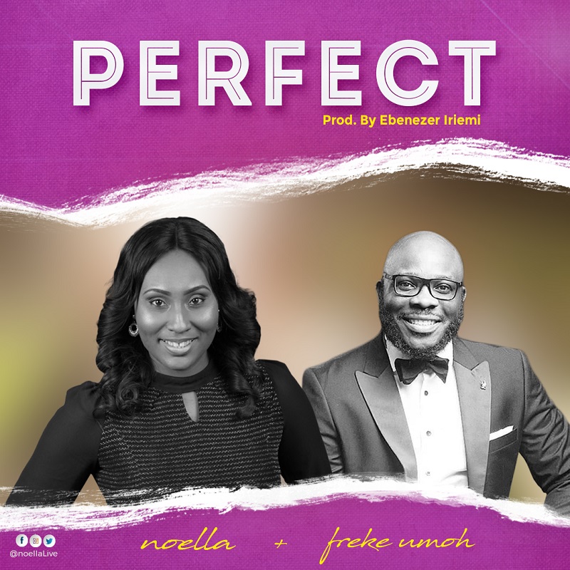 Noella - Perfect (Ft. Freke Umoh)