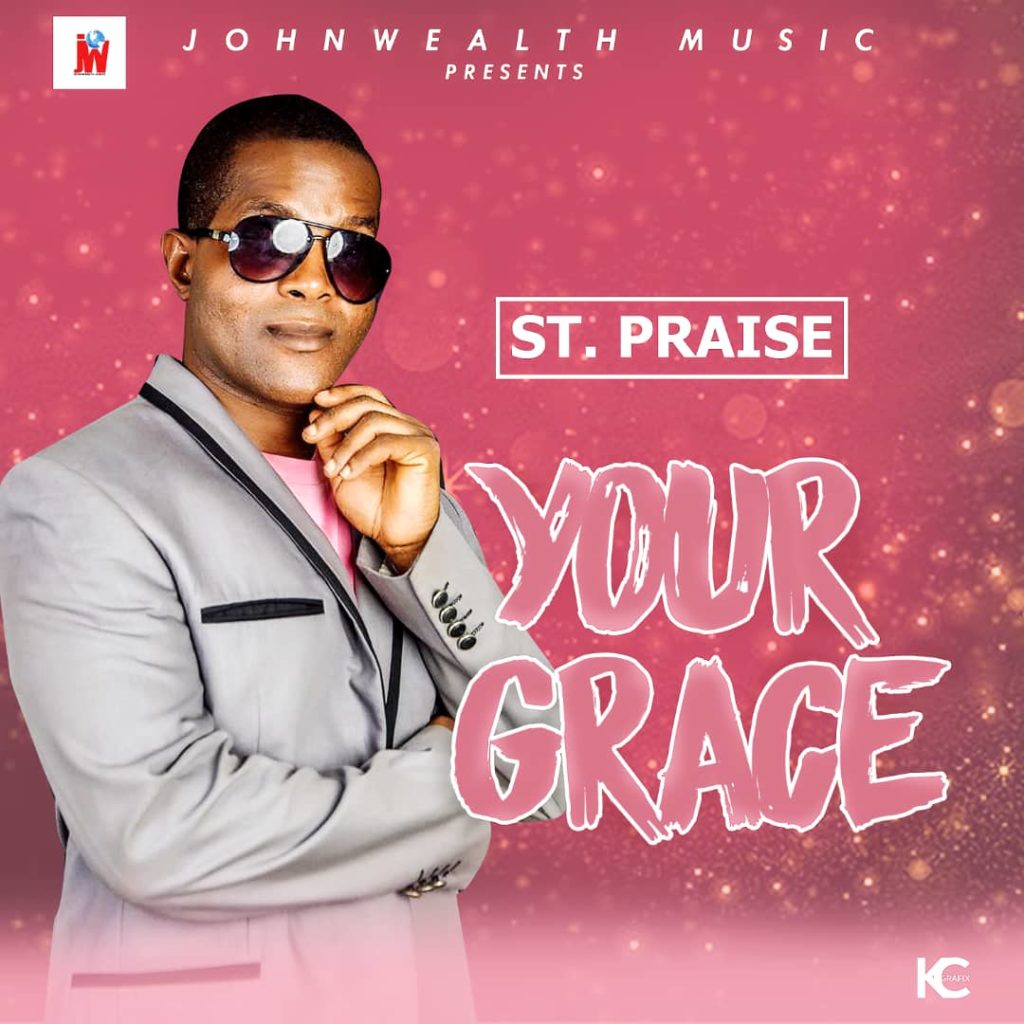 St. Praise - Your Grace