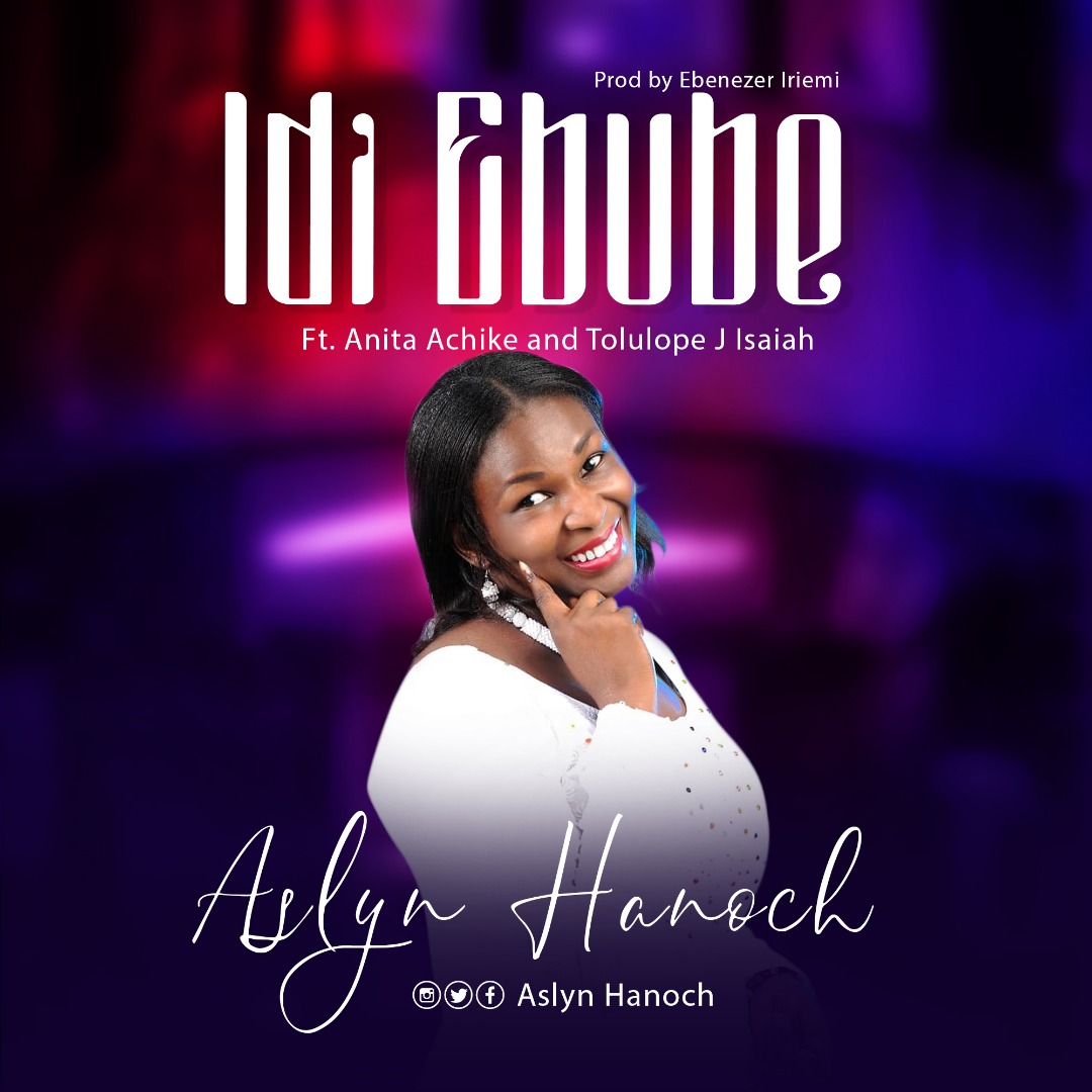 Aslyn Hanoch - Idi Ebube