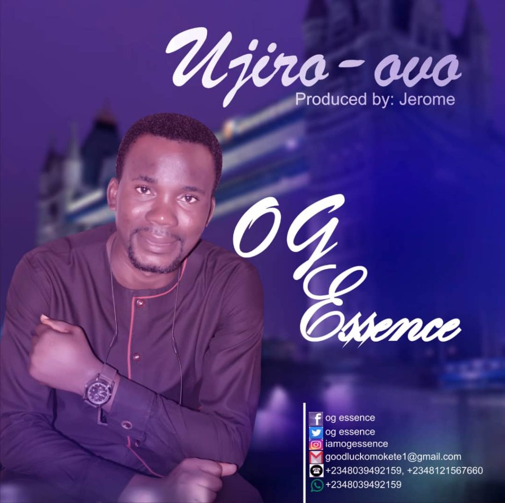 OG Essence – Ujiro-Ovo (Only Praise)