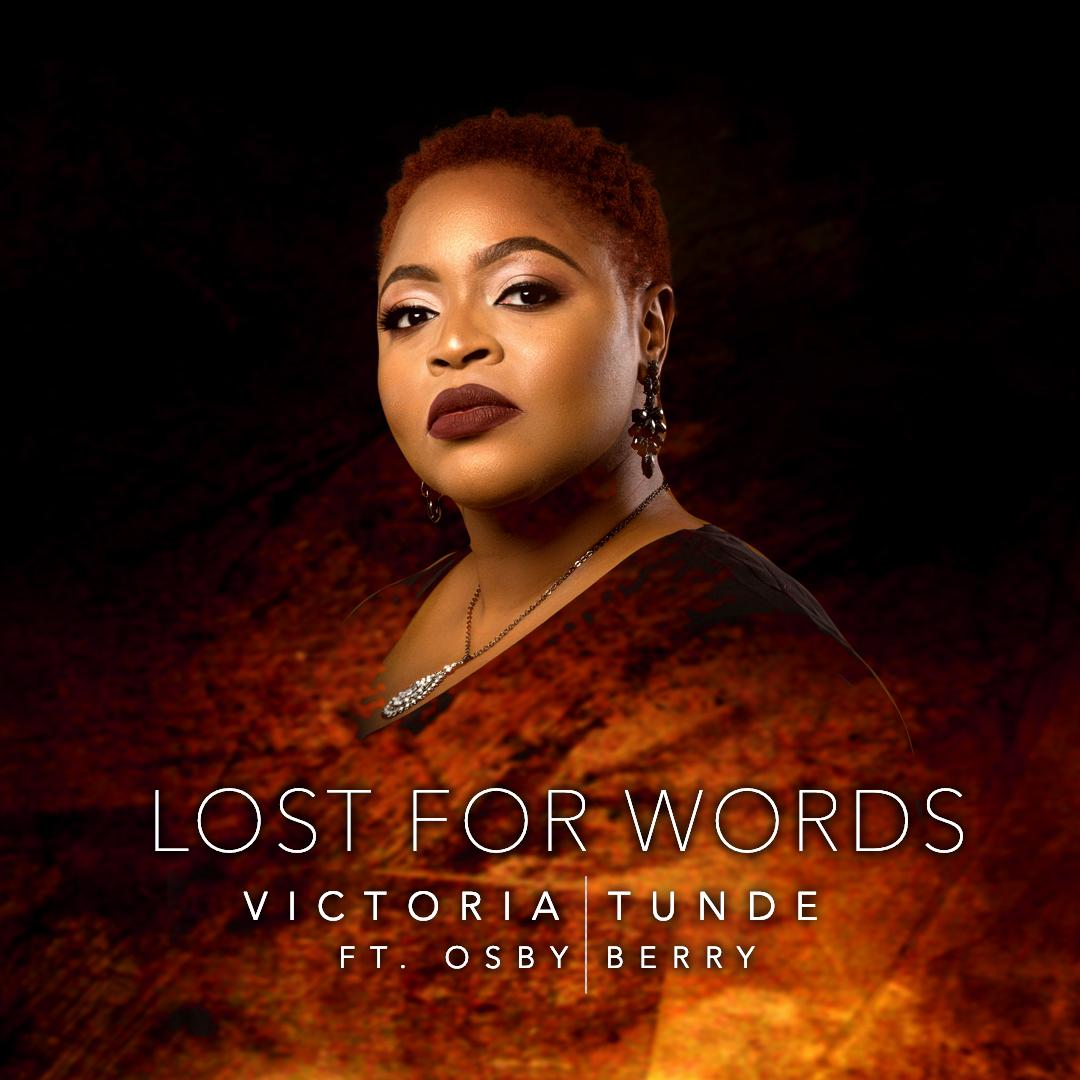 Victoria Tunde - Lost for Words (Ft. Osby Berry)