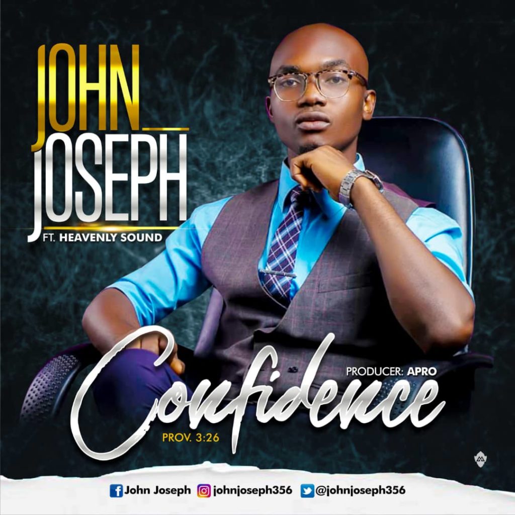 [MUSIC] John Joseph - Confidence (Ft. Heavenly Sound)