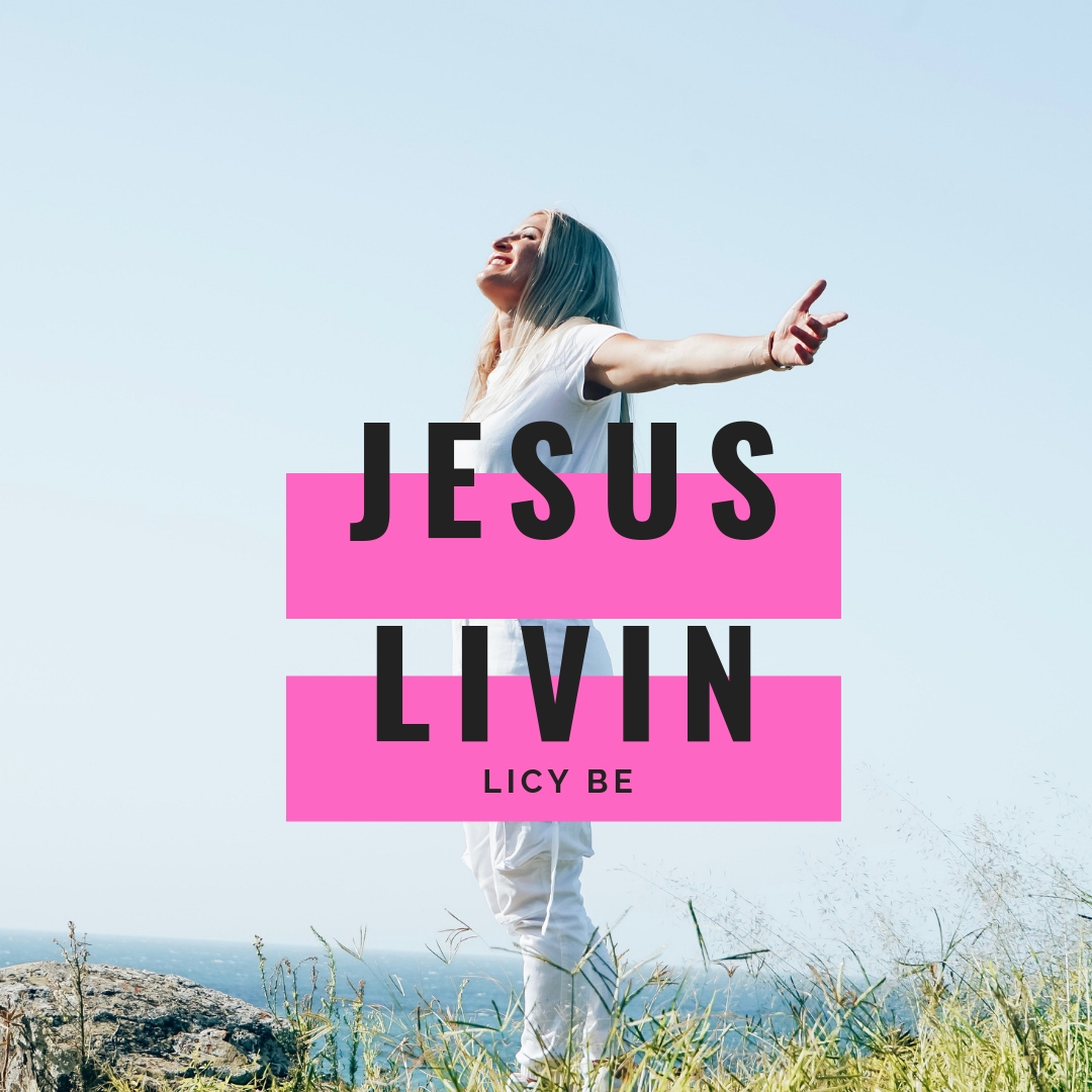 Licy Be - Jesus Livin