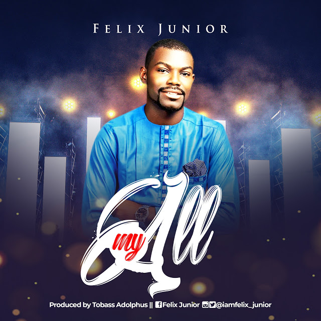 Felix Junior - My All