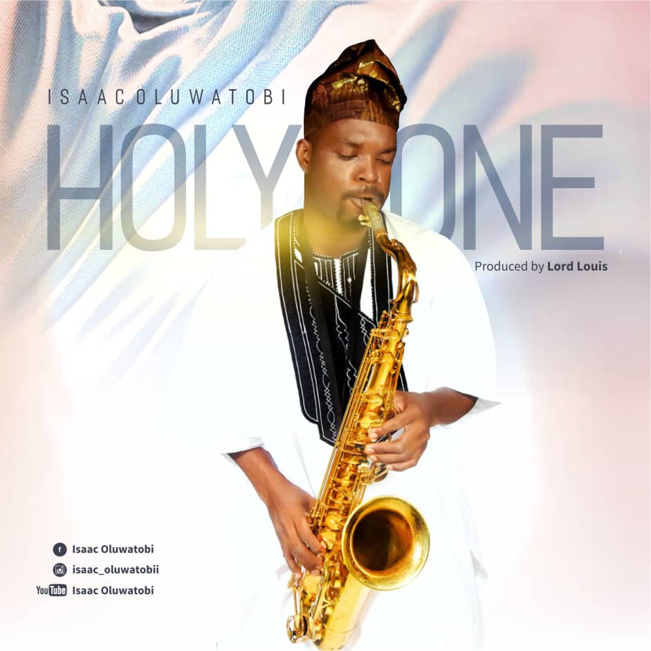 Isaac Oluwatobi - Holy One