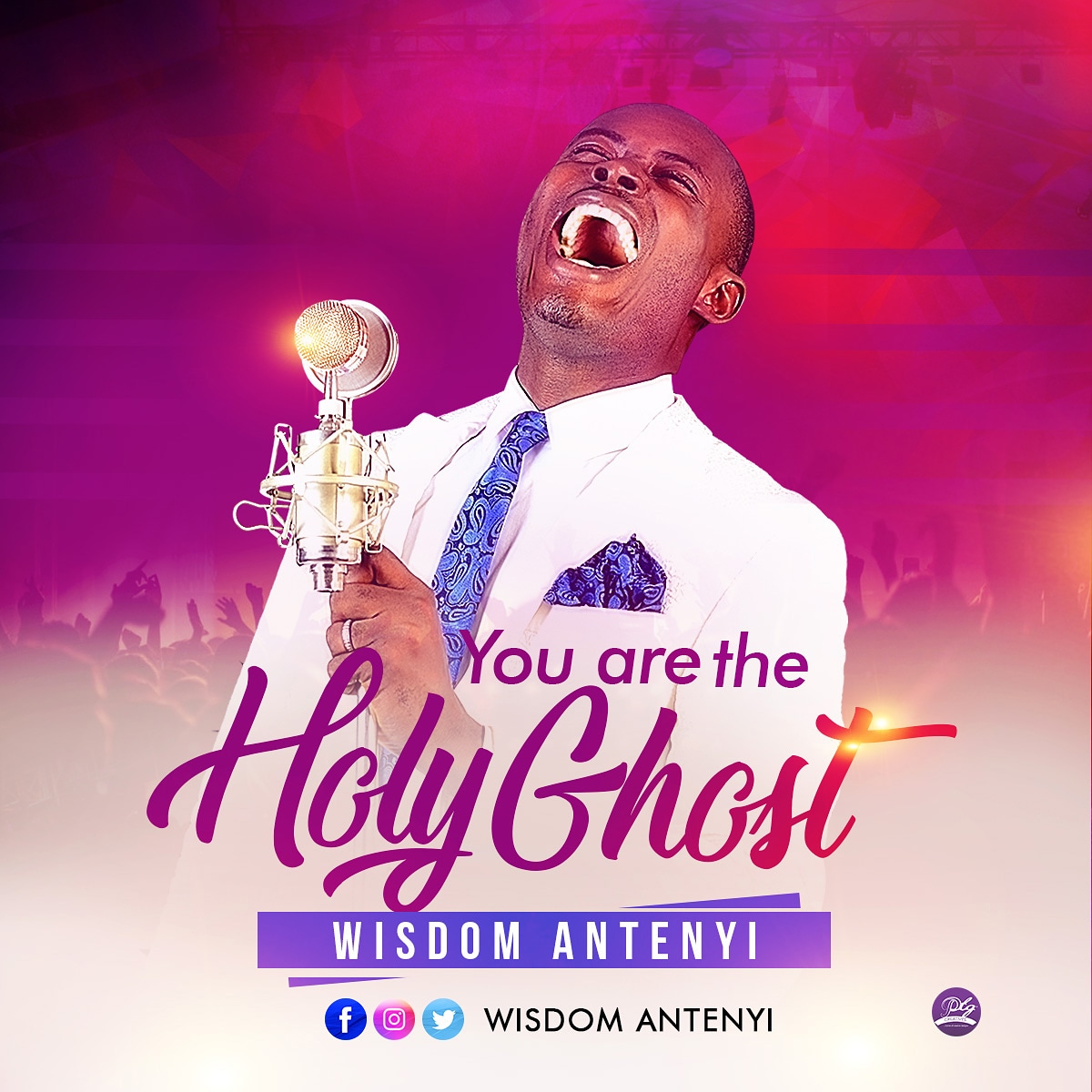 Wisdom Antenyi – You Are the Holy Ghost