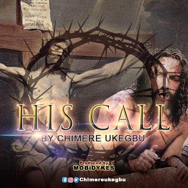 [MUSIC] Chimere Ukegbu - His Call