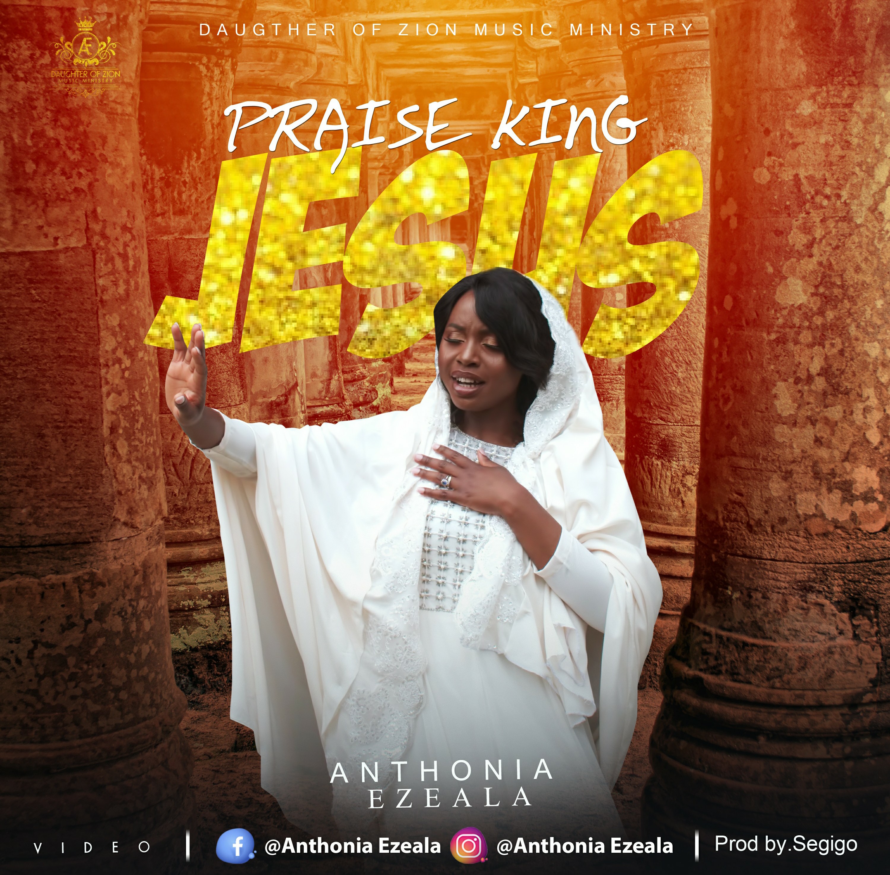 [MUSIC VIDEO & AUDIO] Anthonia Ezeala - Praise the King