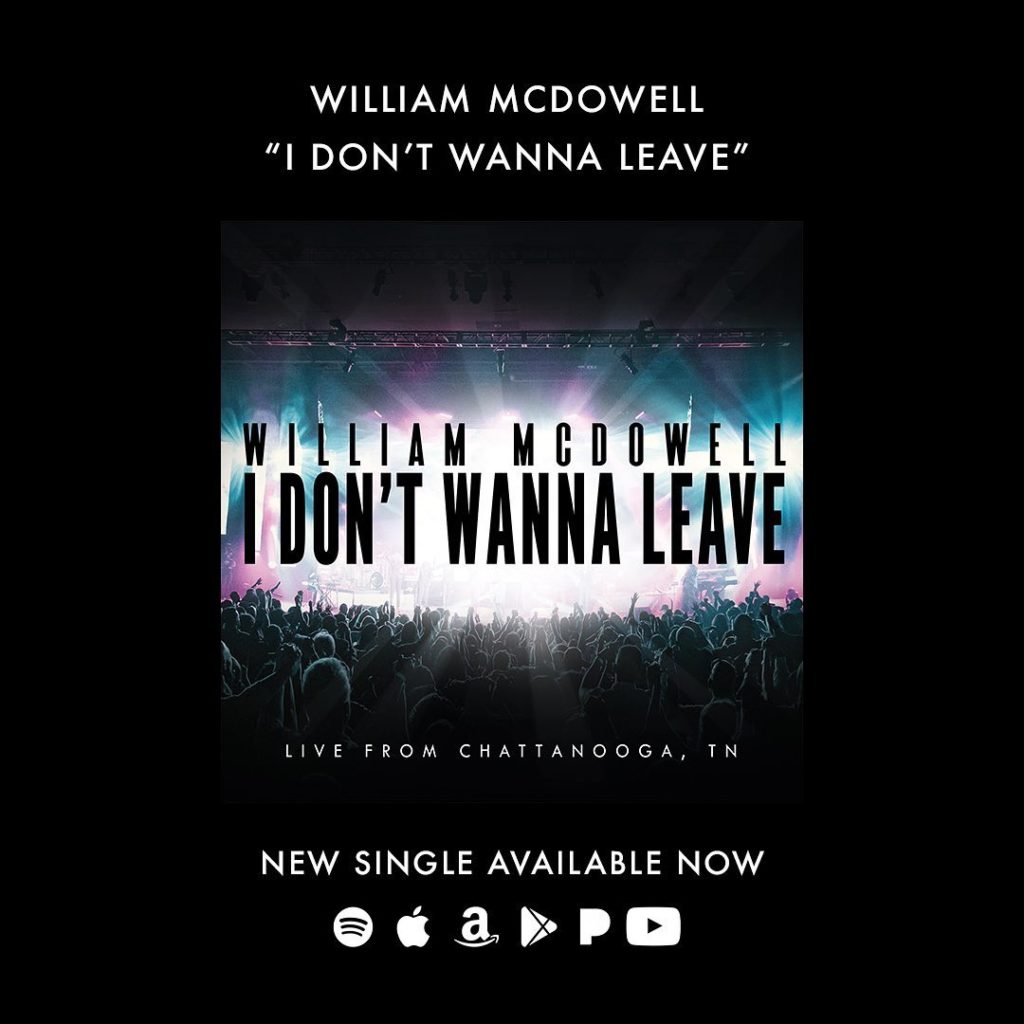 William McDowell - I Don't Wanna Leave II