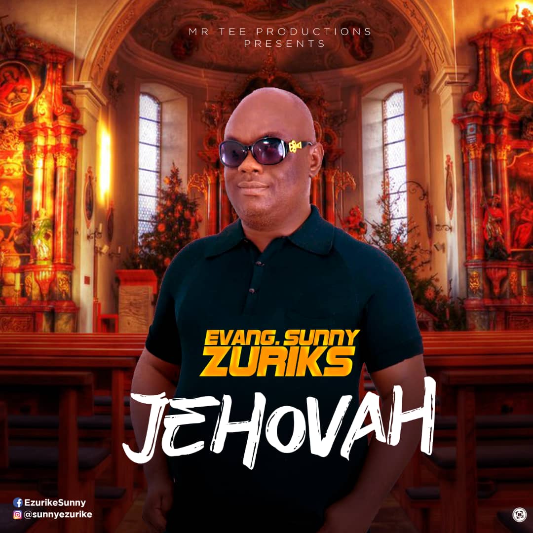 [MUSIC] Evang. Sunny Zuriks - Jehovah