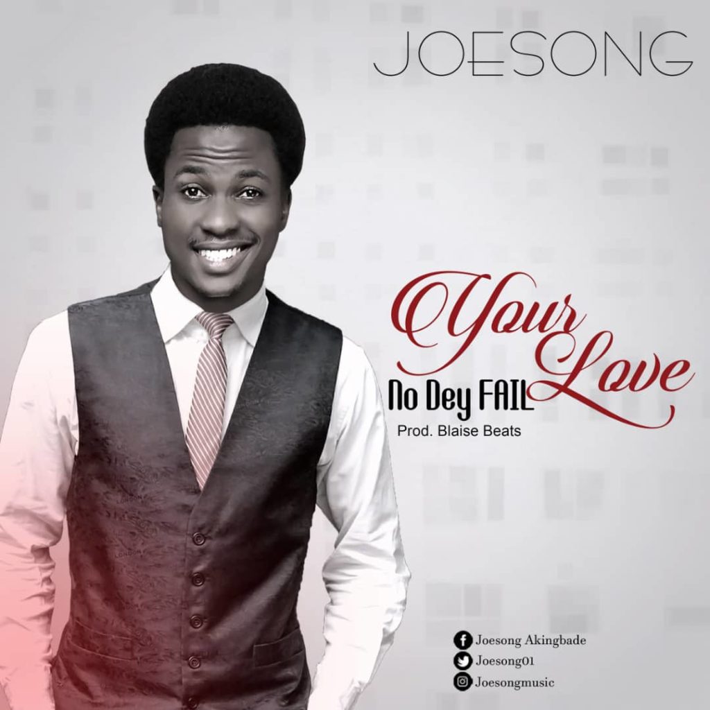 [MUSIC] Joesong - Your Love No Dey Fail