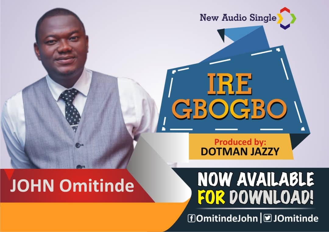 [MUSIC] John Omitinde - Ire Gbo Gbo