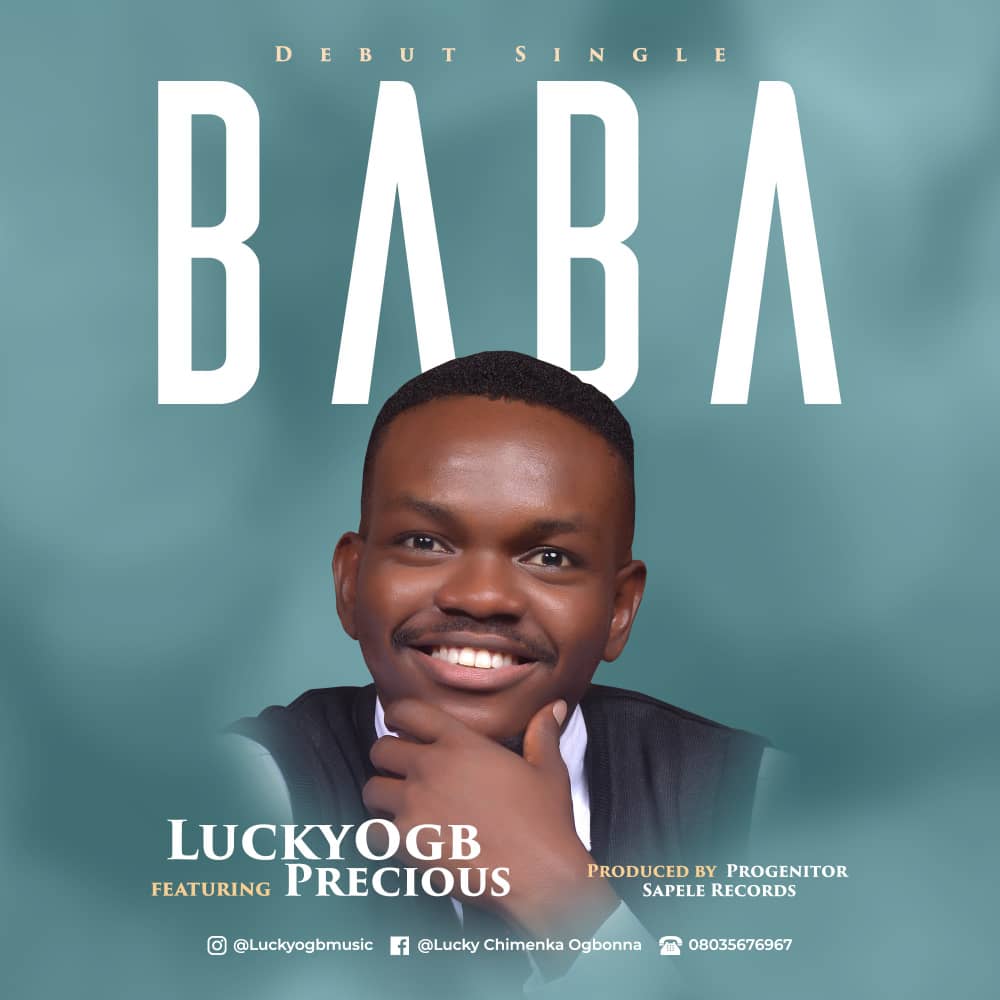 [MUSIC] Luckyogb - Baba (Ft. Precious)