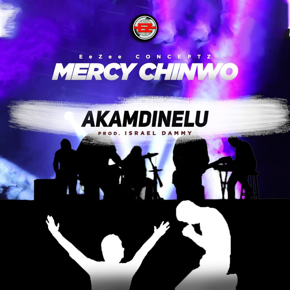 [MUSIC] Mercy Chinwo - Akamdinelu