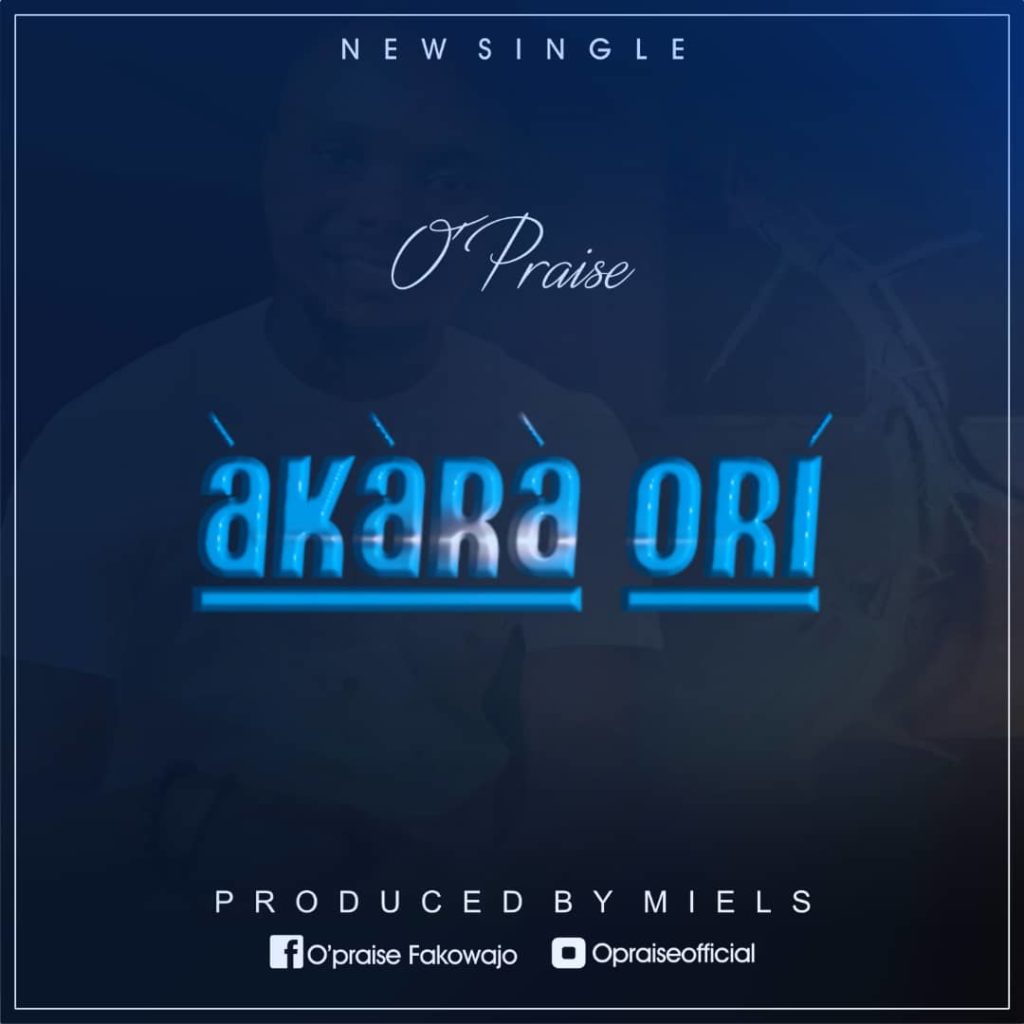 [MUSIC] O'praise - Akara Ori