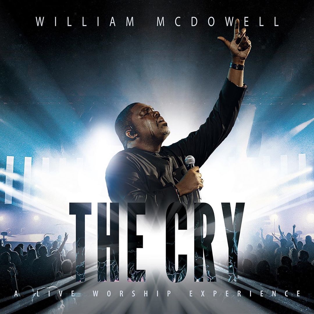 [MUSIC] William McDowell - The Cry