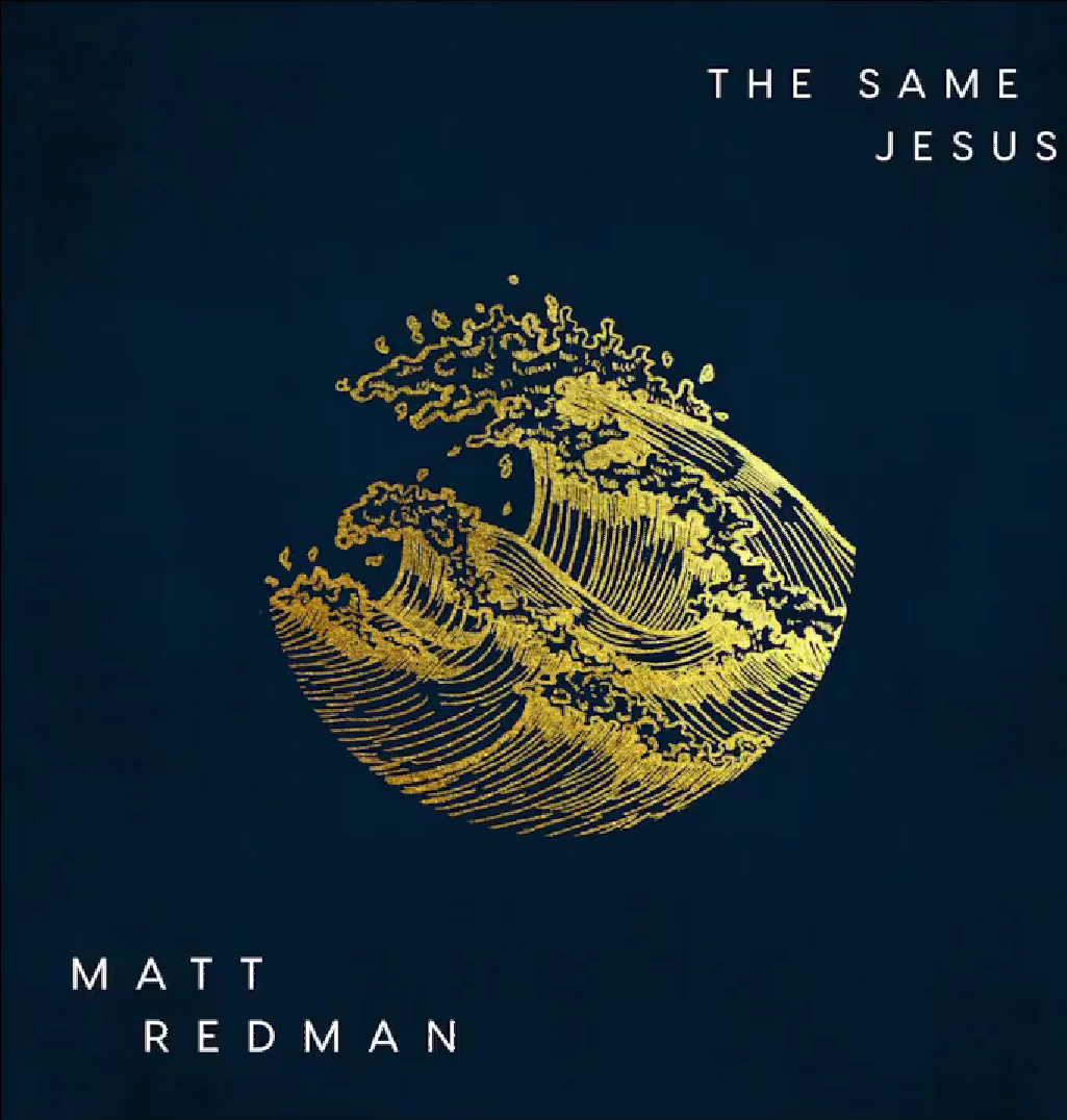 [MUSIC] Matt Redman - The Same Jesus