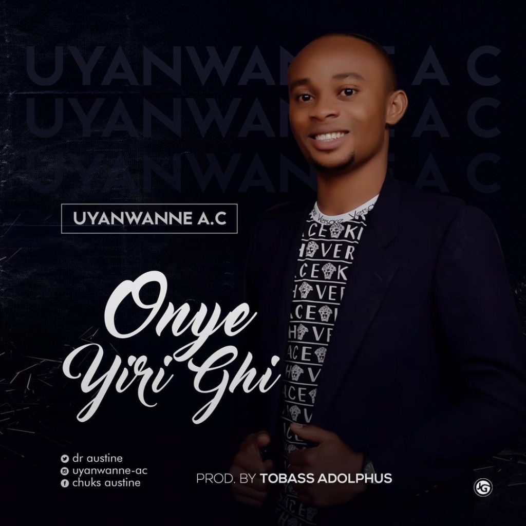 [MUSIC] Uyanwanne A.C - Onye Yiri Ghi